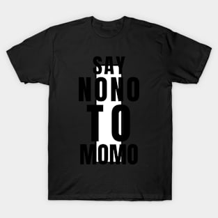 Say No No To MoMo Meme T-Shirt